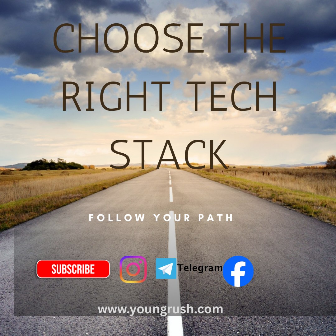 STUDENT'S GUIDE TO CHOOSE THE RIGHT TECH STACK